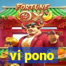 vi pono